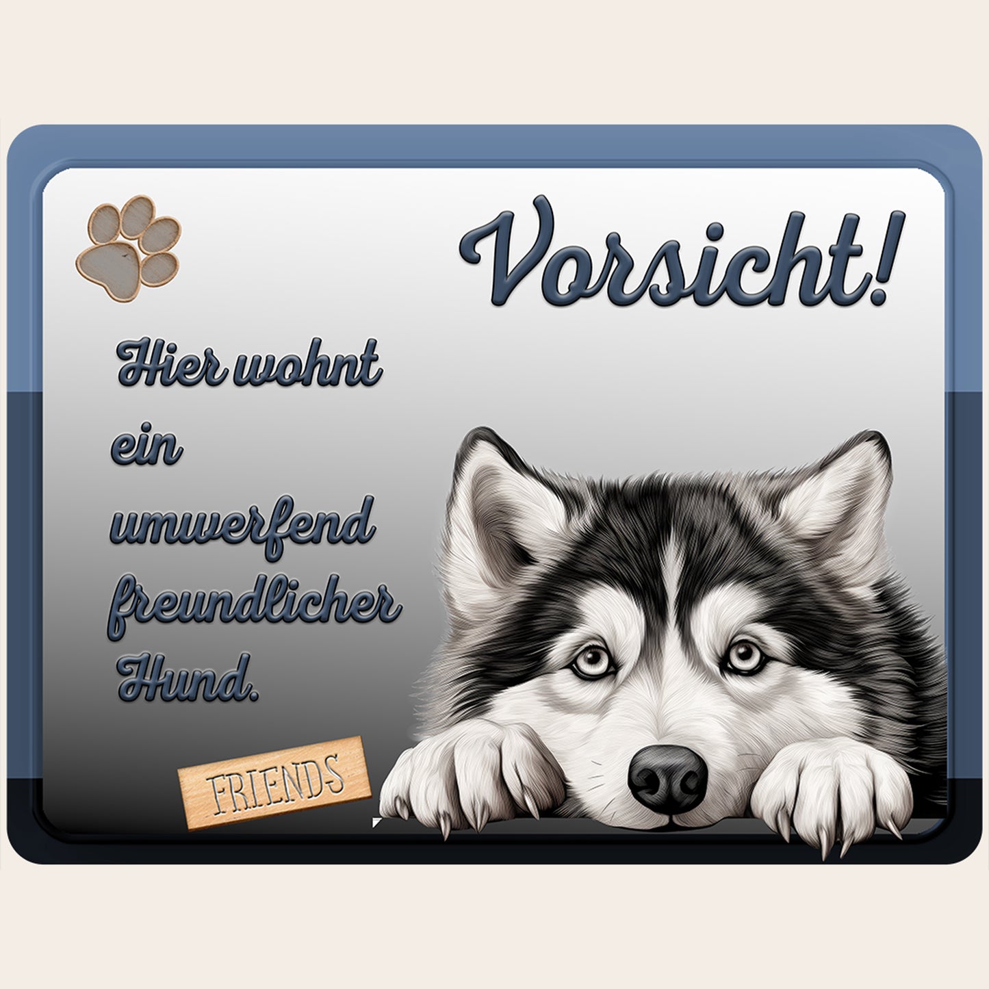 Hundewarnschild "Vorsicht! Hier wohnt ein umwerfend freundlicher Hund" mit Alaskan Malamute Illustration auf Aluminium-Verbundplatte.